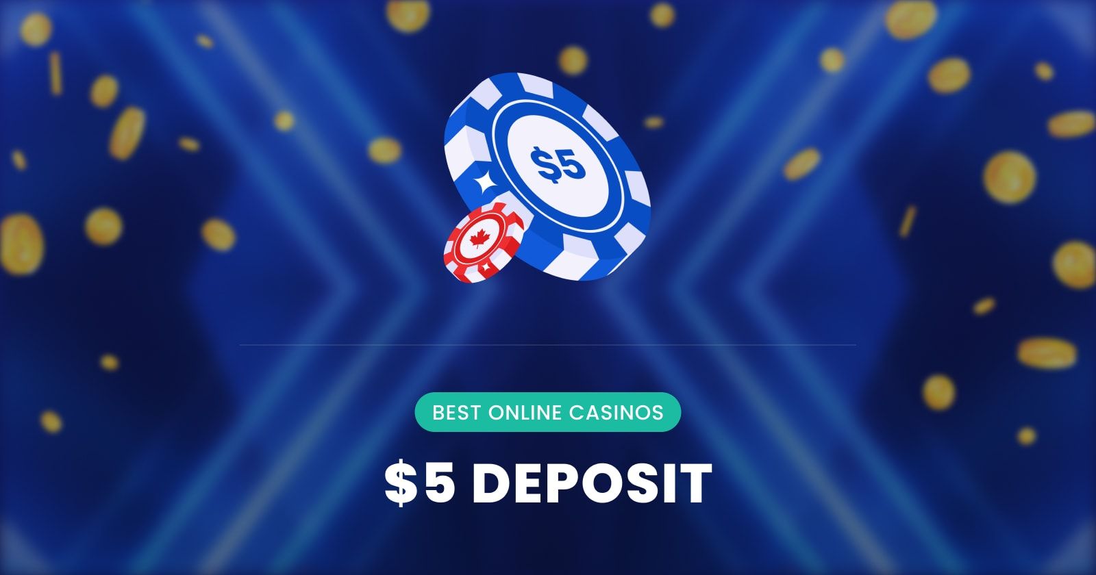 A digital graphic featuring casino chips, including a large blue chip with "$5" and a smaller red chip with a maple leaf. The background is blue with floating gold coins and the text "Best Online Casinos $5 Deposit."