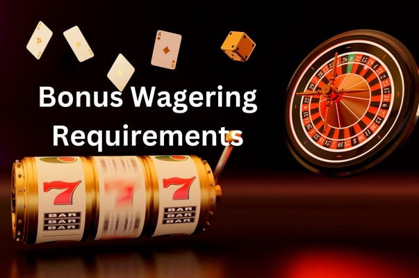 A promotional image for casino gambling featuring various gaming elements. The text "Bonus Wagering Requirements" is prominently displayed in white. The image includes playing cards, a yellow die, a roulette wheel, and a slot machine reel showing three "7" symbols. The background is dark, creating a contrast with the brightly lit casino elements.