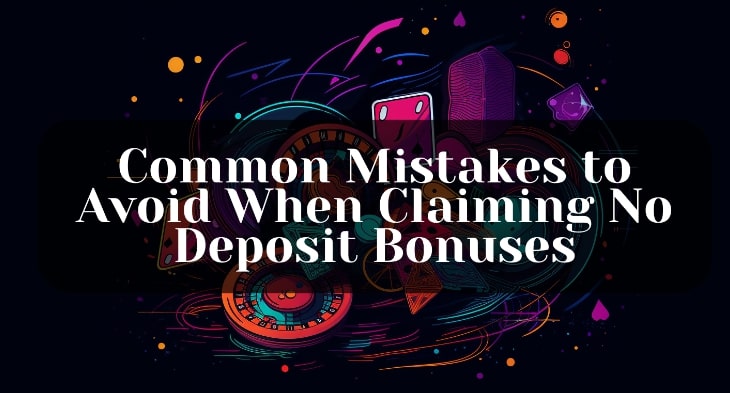 Dark-themed graphic with casino elements like cards and roulette wheel. Text overlay reads "Common Mistakes to Avoid When Claiming No Deposit Bonuses".